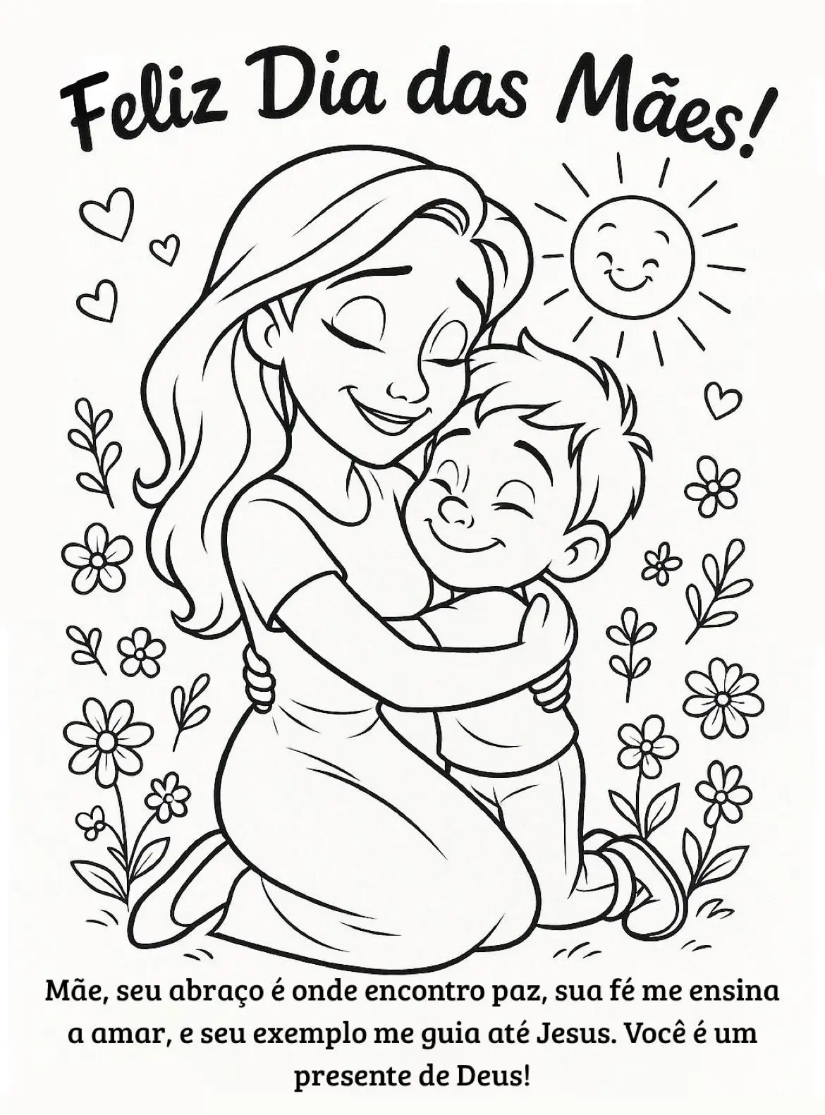 Desenho para colorir mostrando uma mãe abraçada com seu filho em um jardim com flores, sol e corações ao fundo, contendo uma mensagem de gratidão em português.